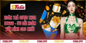 Hoàn Trả Cược Thua ST666