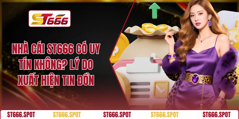 Nhà Cái ST666 Có Uy Tín Không