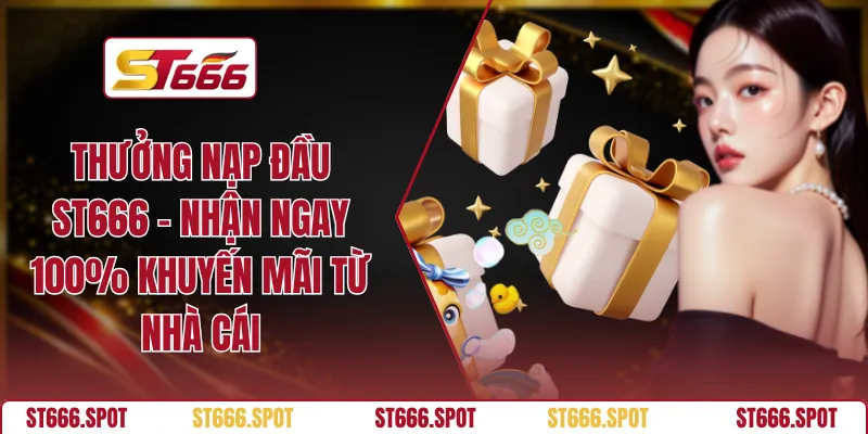 Thưởng Nạp Đầu ST666